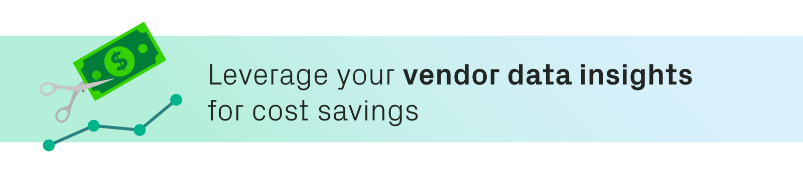 Leverage your vendor data insights for cost savings
