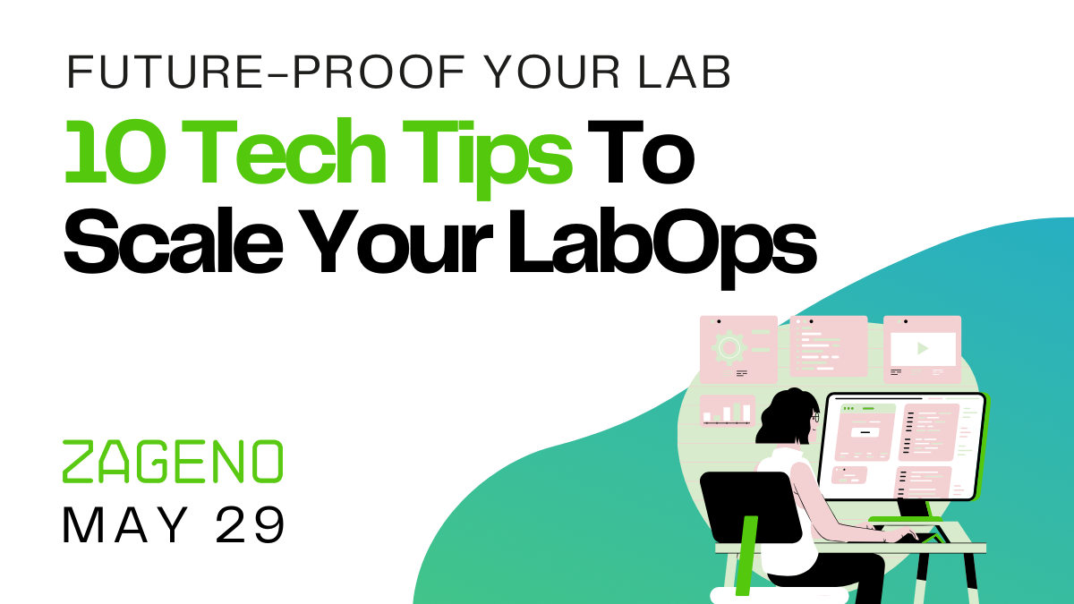 Future-Proof Your Lab: 10 Tech Tips To Scale Your LabOps Webinar On-Demand